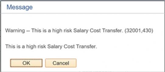 UCPath Direct Retro Message: Warning -- This is a high risk Salary Cost Transfer.